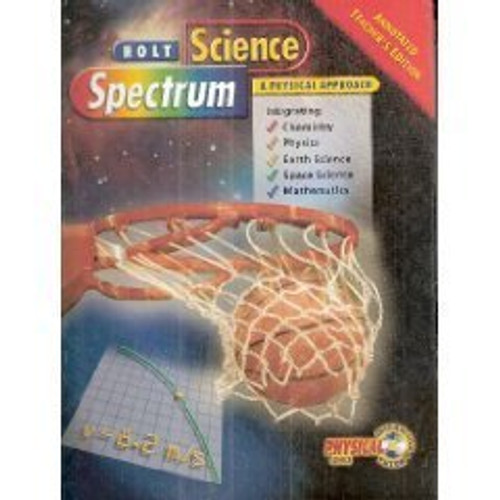 Science Spectrum (A Physical Approach Integrating: Chemistry, Physics, Earth Science, Space Science, and Mathematics) [TEACHER'S EDITION]
