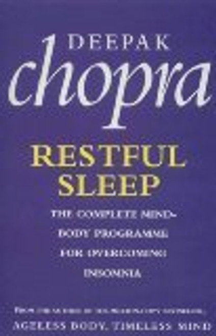 Restful Sleep: The Complete Mind/Body Programme for Overcoming Insomnia Restful Sleep: The Complete Mind/Body Programme for Overcoming Insomnia