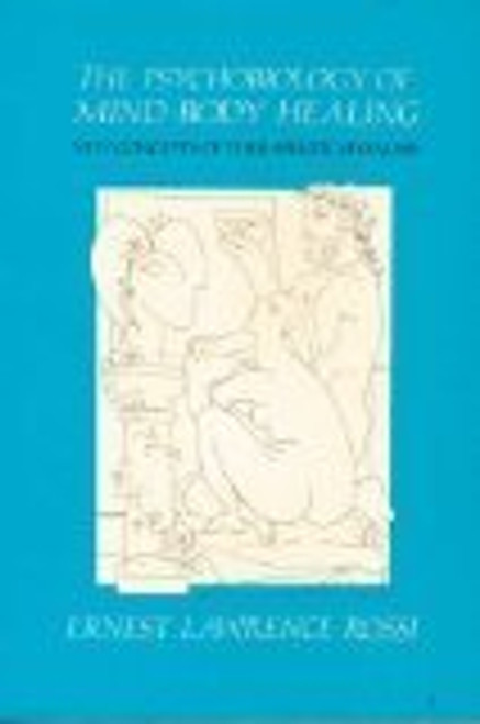 Psychobiology of Mind-body Healing: New Concepts of Therapeutic Hypnosis