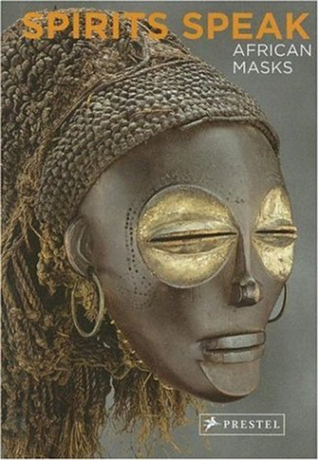 Spirits Speak: African Masks (Prestel Minis)