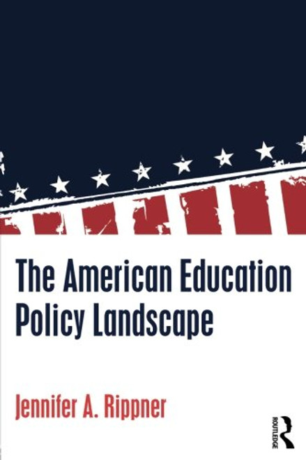 The American Education Policy Landscape