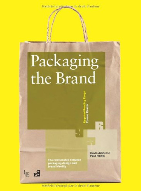 Packaging the Brand: The Relationship Between Packaging Design and Brand Identity (Required Reading Range) Packaging the Brand: The Relationship Between Packaging Design and Brand Identity (Required Reading Range)