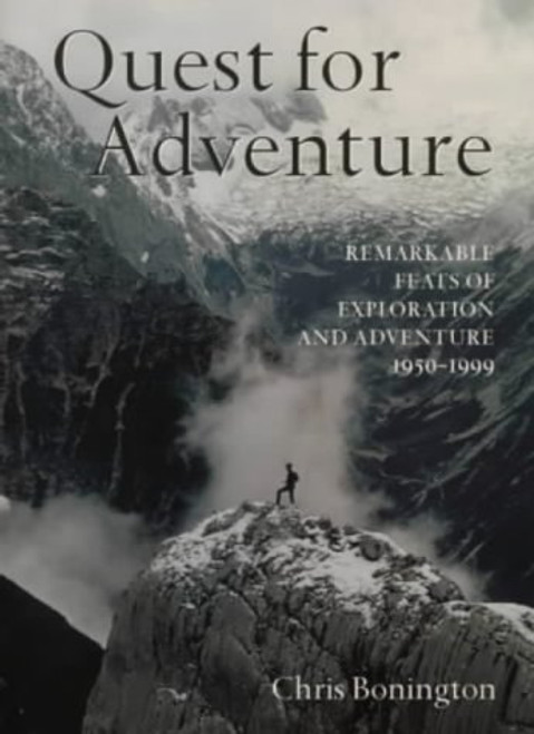 Quest for Adventure: Remarkable Feats of Exploration and Adventure 1950-2000