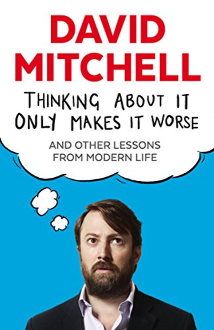 Thinking About It Only Makes It Worse