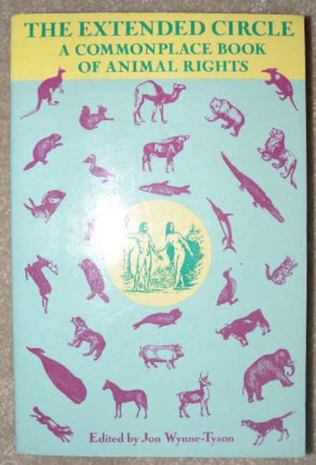 The Extended Circle: A Commonplace Book of Animal Rights