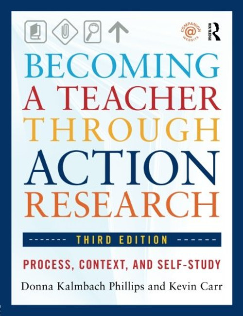Becoming a Teacher through Action Research: Process, Context, and Self-Study