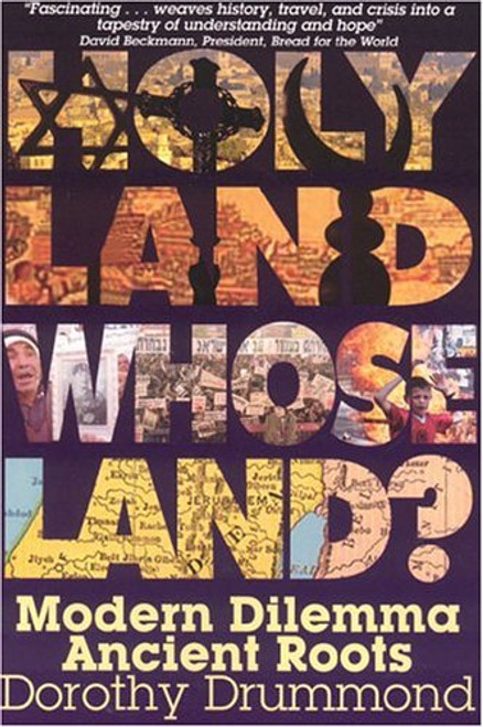 Holy Land, Whose Land? Modern Dilemma, Ancient Roots (2nd ed. Revised)