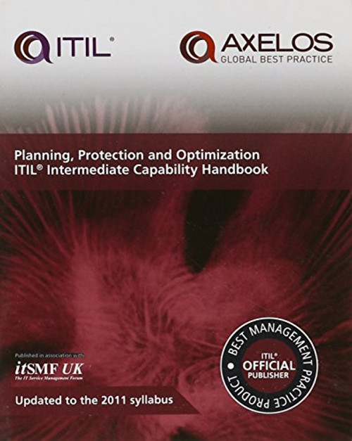 Planning, Protection and Optimization: ITIL 2011 Intermediate Capability Handbook (Single Copy)