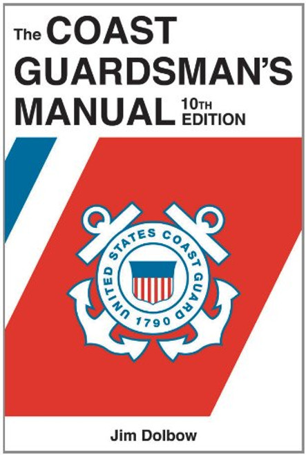 The Coast Guardsman's Manual, 10th Edition