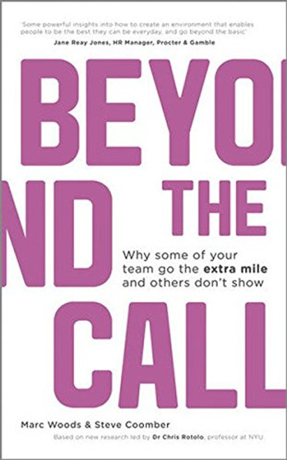 Beyond The Call: Why Some of Your Team Go the Extra Mile and Others Don't Show