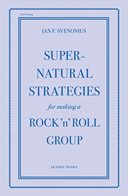 Supernatural Strategies for Making a Rock 'n' Roll Group