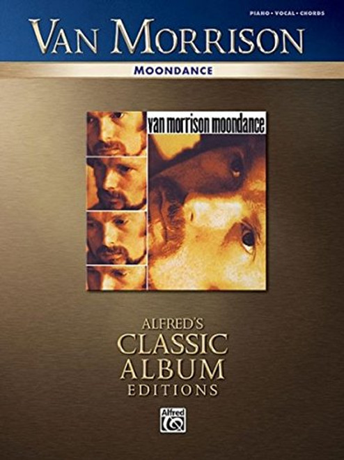 Van Morrison Moondance Piano Vocal Chords Classic Album Edition (Alfred's Classic Album Editions)
