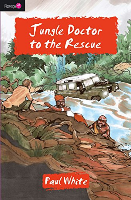 Jungle Doctor to the Rescue (Flamingo Fiction 9-13s)