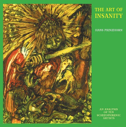 The Art of Insanity: An Analysis of Ten Schizophrenic Artists (Solar Research Archive)
