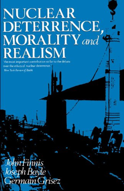 Nuclear Deterrence, Morality and Realism