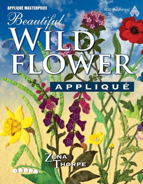 Beautiful Wildflower Applique (Applique Masterpiece)