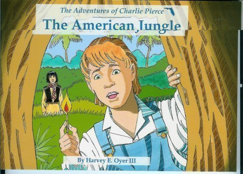 The American Jungle: The Adventures of Charlie Pierce