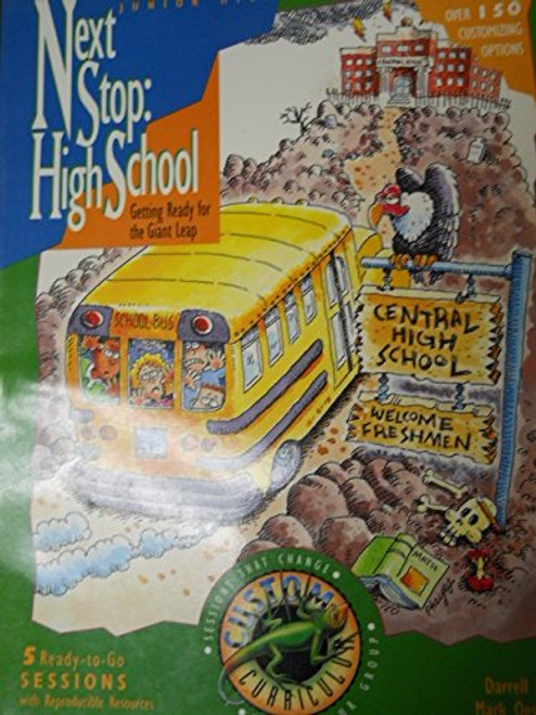 Next Stop High School: Getting Ready for the Giant Leap (Custom Curriculum) Next Stop High School: Getting Ready for the Giant Leap (Custom Curriculum)