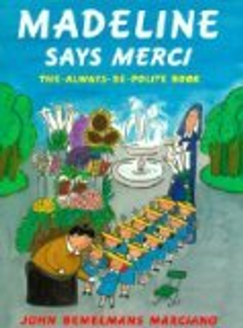 Madeline Says Merci: The-Always-Be-Polite Book