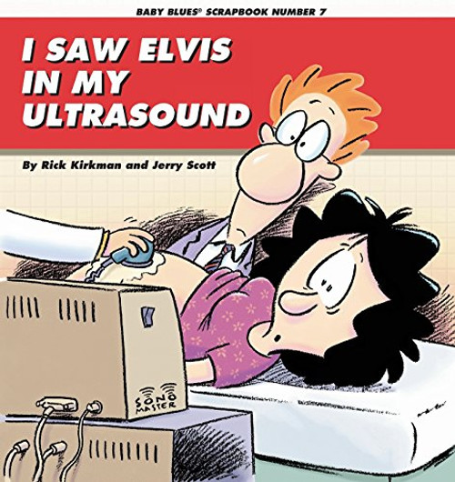 I Saw Elvis in My Ultrasound (Baby Blues Collection)