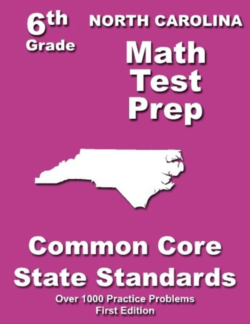 North Carolina 6th Grade Math Test Prep: Common Core Learning Standards
