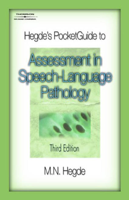 Hegde's PocketGuide to Assessment in Speech-Language Pathology