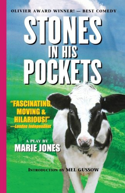 Stones in His Pockets: A Play by Marie Jones with an Introduction by Mel Gussow