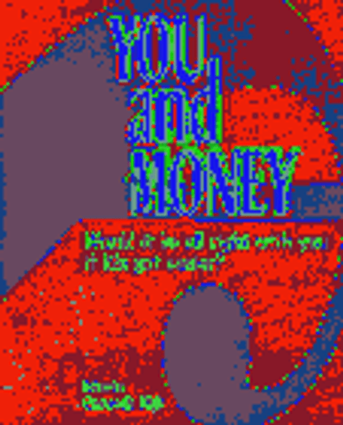 You and Money - Would it be all right with you if life got easier? You and Money - Would it be all right with you if life got easier?