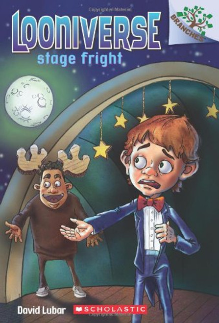 Stage Fright: A Branches Book (Looniverse #4)