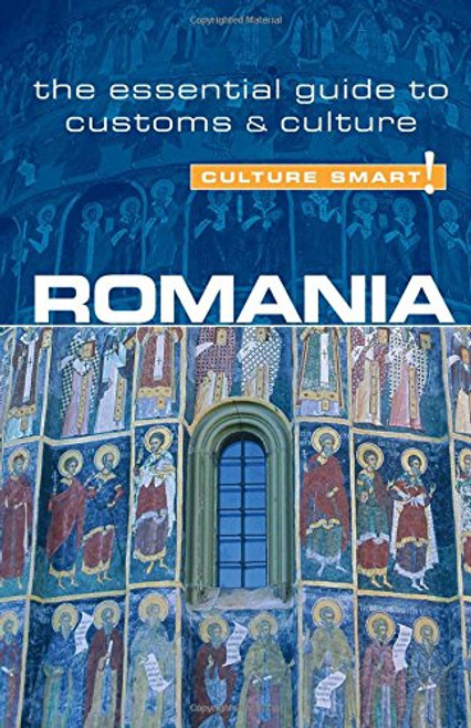 Romania - Culture Smart!: the essential guide to customs & culture