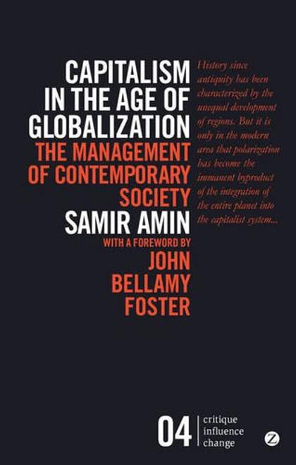 Capitalism in the Age of Globalization: The Management of Contemporary Society (Critique. Influence. Change.)