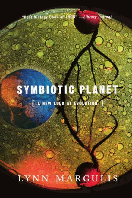 Symbiotic Planet: A New Look At Evolution