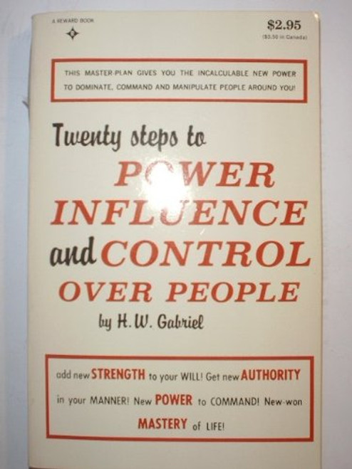 Twenty Steps to Power, Influence, and Control over People