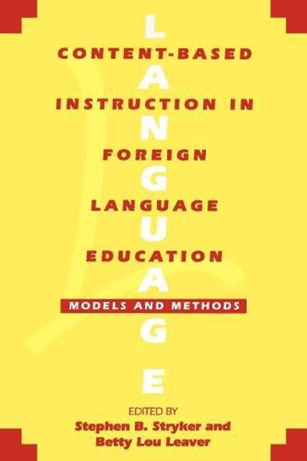 Content-Based Instruction in Foreign Language Education: Models and Methods