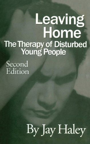 Leaving Home: The Therapy Of Disturbed Young People