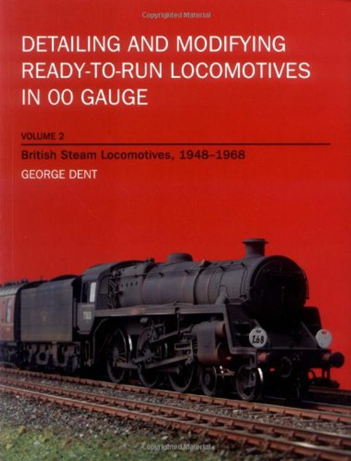 Detailing and Modifying Ready-to-Run Locomotives in 00 Gauge Volume 2