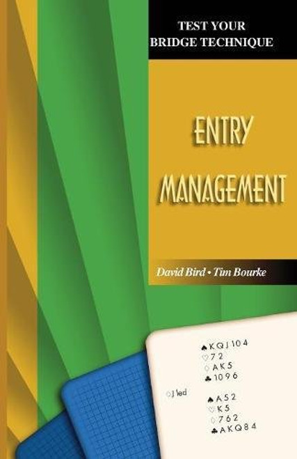 Test Your Bridge Technique: Entry Management