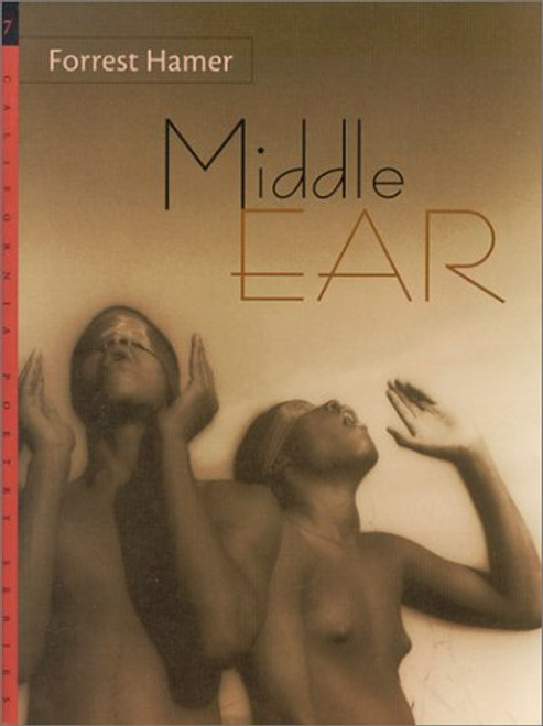 Middle Ear (California Poetry Series)