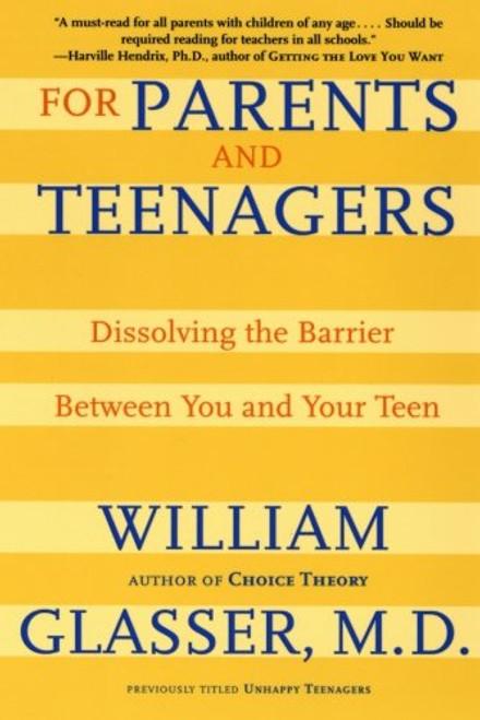 For Parents and Teenagers: Dissolving the Barrier Between You and Your Teen