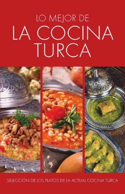 Lo Mejor de la Cocina Turca (Spanish Edition)