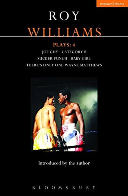 Williams Plays: 4: Sucker Punch; Category B; Joe Guy; Baby Girl; Theres Only One Wayne Matthews (Contemporary Dramatists)