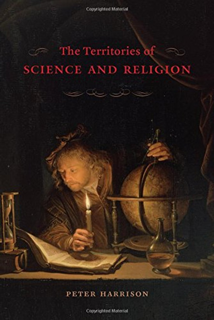 The Territories of Science and Religion The Territories of Science and Religion
