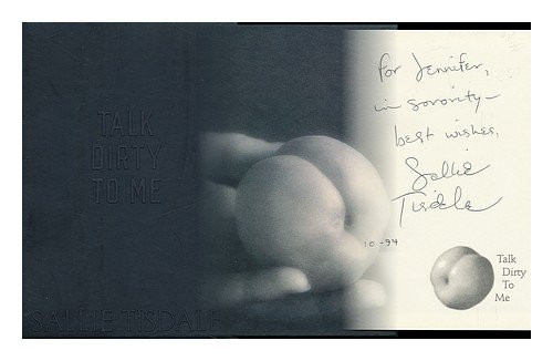 Talk Dirty to Me Talk Dirty to Me