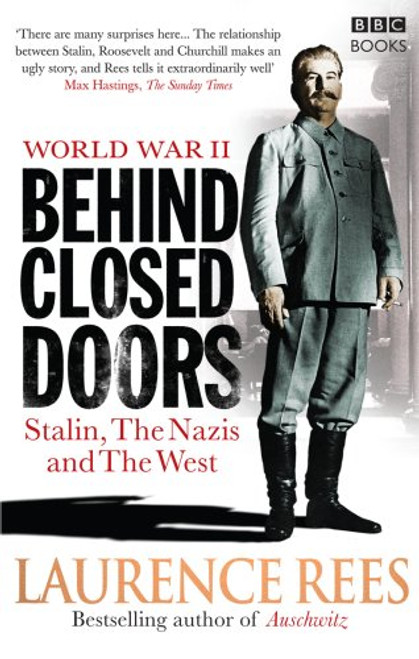 World War Two: Behind Closed Doors - Stalin, the Nazis and the West