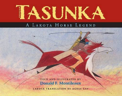 Tasunka: A Lakota Horse Legend (English and Indic Edition)