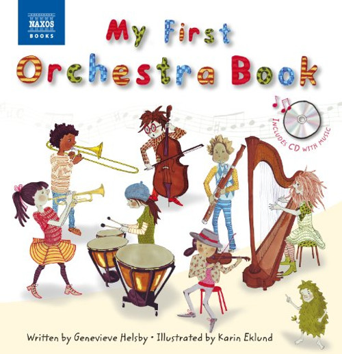 My First Orchestra Book: Book & CD (Naxos My First... Series) My First Orchestra Book: Book & CD (Naxos My First... Series)