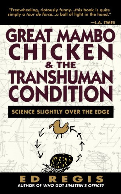 Great Mambo Chicken And The Transhuman Condition: Science Slightly Over The Edge