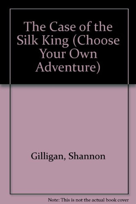 The Case of the Silk King (Choose Your Own Adventure #53)