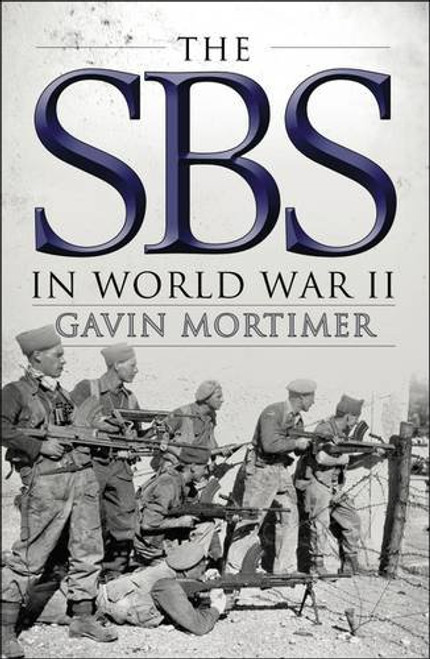 The SBS in World War II: An Illustrated History (General Military) The SBS in World War II: An Illustrated History (General Military)