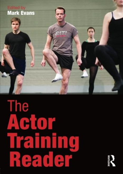 The Actor Training Reader The Actor Training Reader